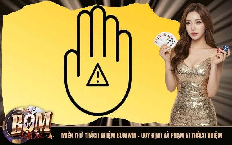Miễn Trừ Trách Nhiệm BomWin